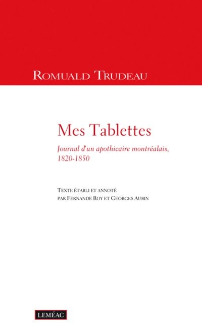 Mes tablettes : journal d'un apothicaire montréalais, 1820-1850