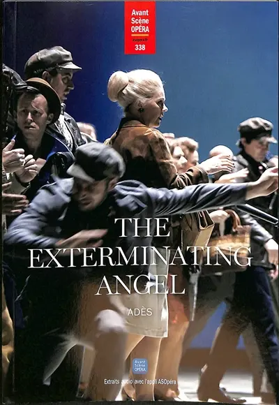 Avant-scène opéra (L'), n° 338. The exterminating angel