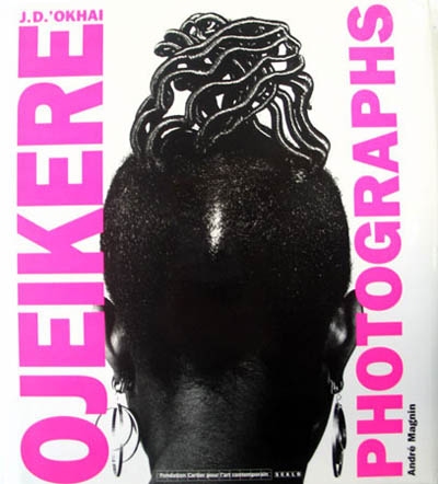 J.D. 'Okhai Ojeikere, photographs : catalogue de l'exposition, Fondation Cartier pour l'art contemporain, 5 avr. 28 mai 2000