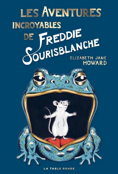 Les aventures incroyables de Freddie Sourisblanche