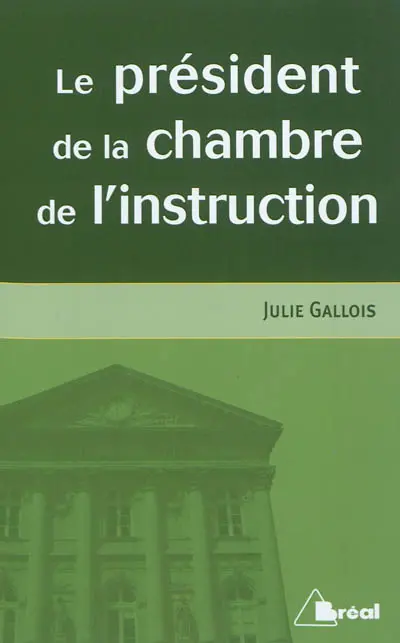 Le président de la chambre de l'instruction