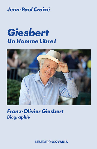 Giesbert : un homme libre !...