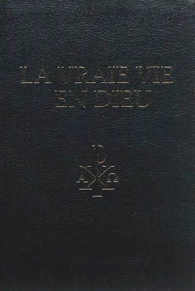 La vraie vie en Dieu