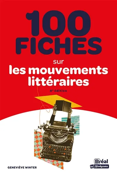 100 fiches sur les mouvements littéraires