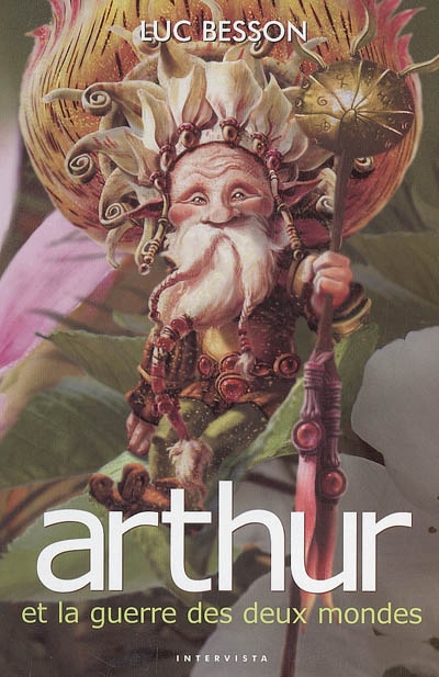 Arthur. Vol. 4. Arthur et la guerre des deux mondes