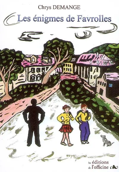 Les énigmes de Favrolles