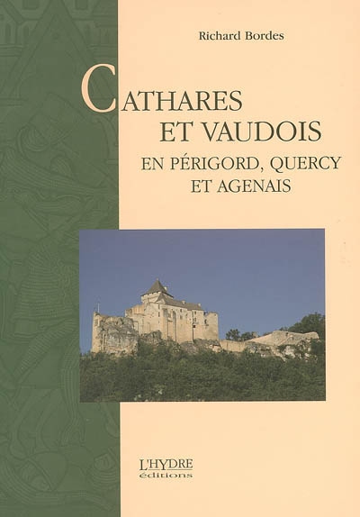 Cathares et vaudois en Périgord, Quercy et Agenais