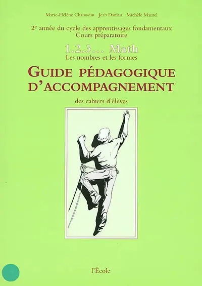 1, 2, 3, math : les nombres et les formes : 2e année du cycle des apprentissages fondamentaux, cours préparatoire