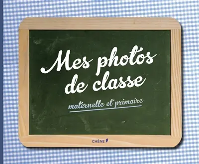 Mes photos de classe : maternelle et primaire