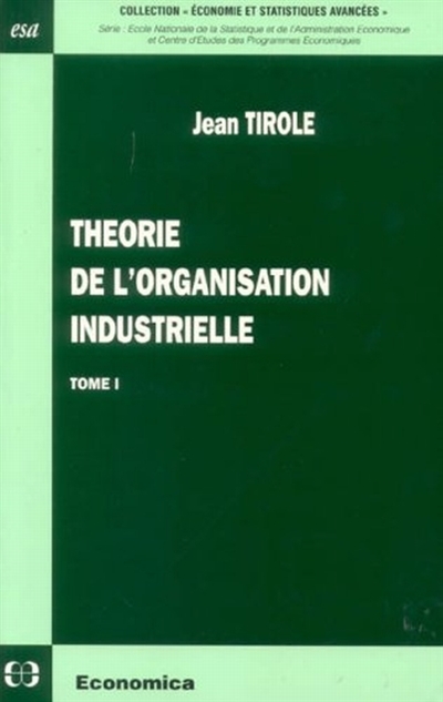 Théorie de l'organisation industrielle. Vol. 1