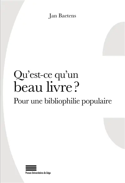 Qu'est-ce qu'un beau livre ? : pour une bibliophilie populaire