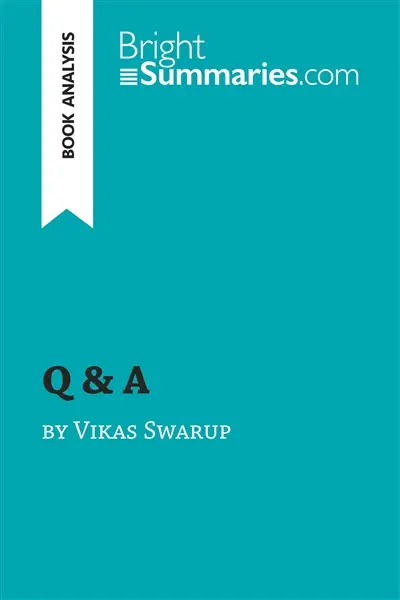 Q & A by Vikas Swarup (Book Analysis) : Detailed Summary, Analysis and Reading Guide