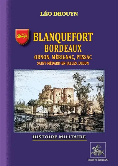 Blanquefort, Bordeaux, Ornon, Mérignac, Pessac, etc. (Histoire militaire)