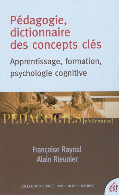 Pédagogie, dictionnaire des concepts clés : apprentissage, formation, psychologie cognitive