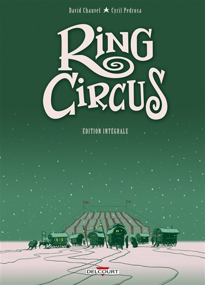 Ring circus : édition intégrale