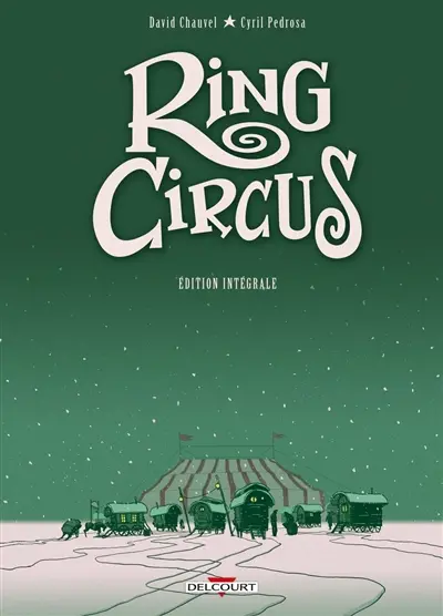 Ring circus : édition intégrale