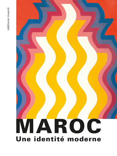 Maroc : une identité moderne : exposition, Tourcoing, Institut du monde arabe, du 15 février au 28 juin 2020