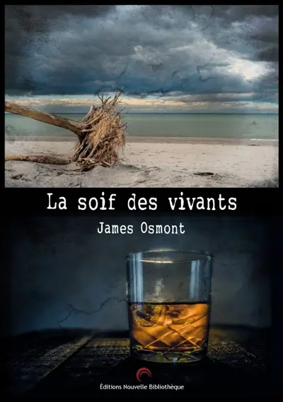 La soif des vivants : récit