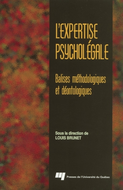 L'expertise psycholégale : balises méthodologiques et déontologiques