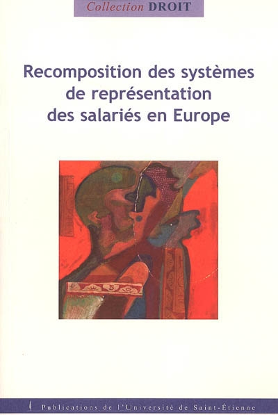 Recomposition des systèmes de représentation des salariés en Europe