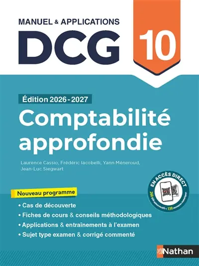 Comptabilité approfondie, DCG 10 : manuel & applications : nouveau programme