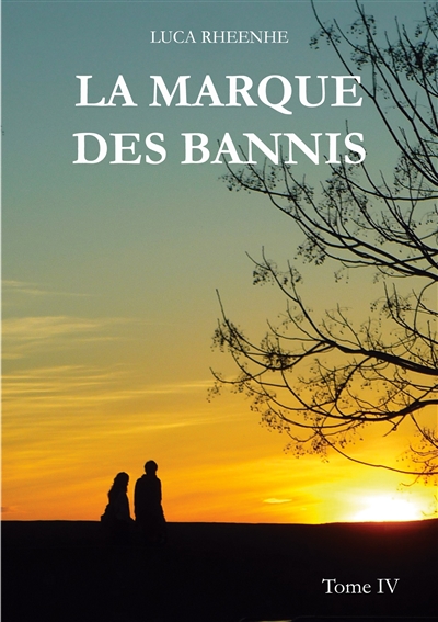 La marque des Bannis : Tome IV
