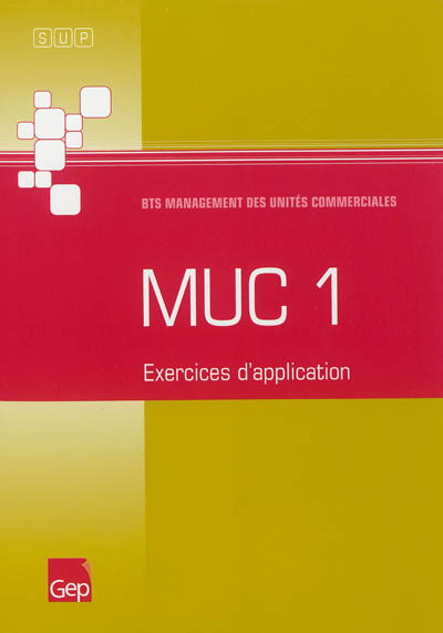 MUC 1 : BTS management des unités commerciales : exercices d'application