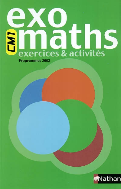 Exomaths CM1 : exercices & activités : programme 2002