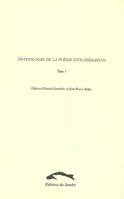 Anthologie de la poésie d'Ouzbékistan. Vol. 1