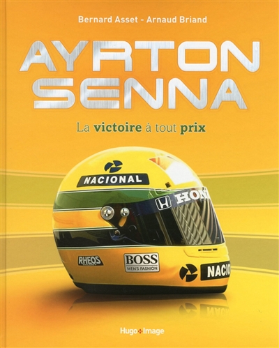Ayrton Senna : la victoire à tout prix