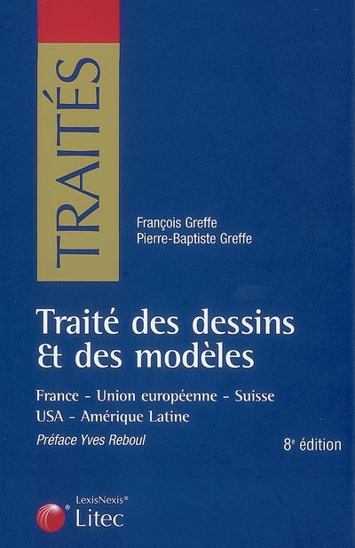 Traité des dessins et des modèles : France, Union européenne, Suisse, USA, Amérique latine
