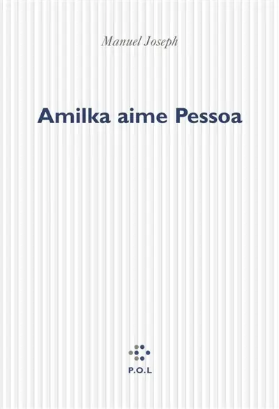 Amilka aime Pessoa