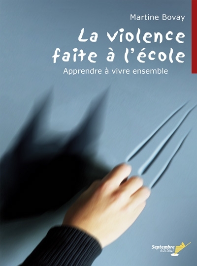 La violence faite à l'école : apprendre à vivre ensemble