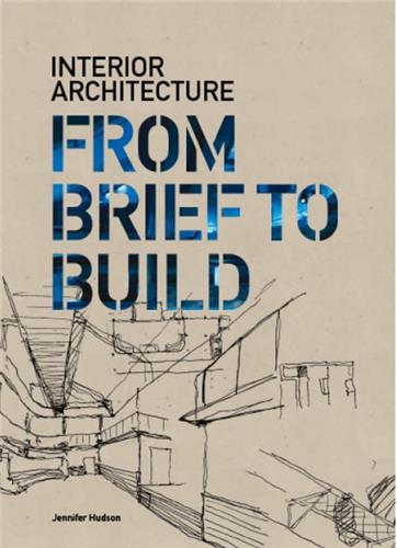 Interior Architecture : From Brief to Build