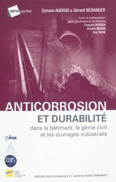 Anticorrosion et durabilité dans le bâtiment, le génie civil et les ouvrages industriels