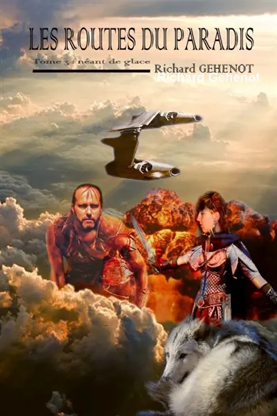 Les Routes Du Paradis : Tome 3 "Neant de Glace"