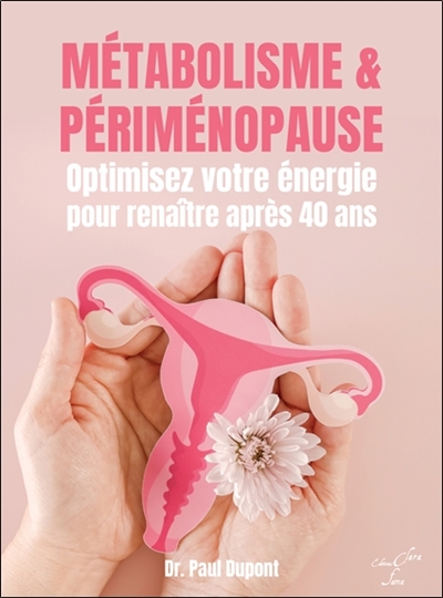 Métabolisme & périménopause : optimisez votre énergie pour renaître après 40 ans