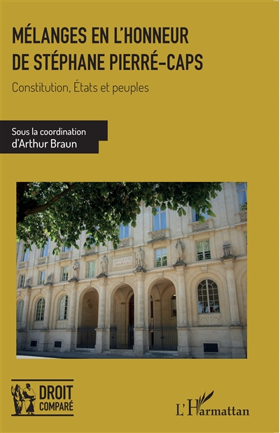 Mélanges en l'honneur de Stéphane Pierré-Caps : Constitution, Etats et peuples