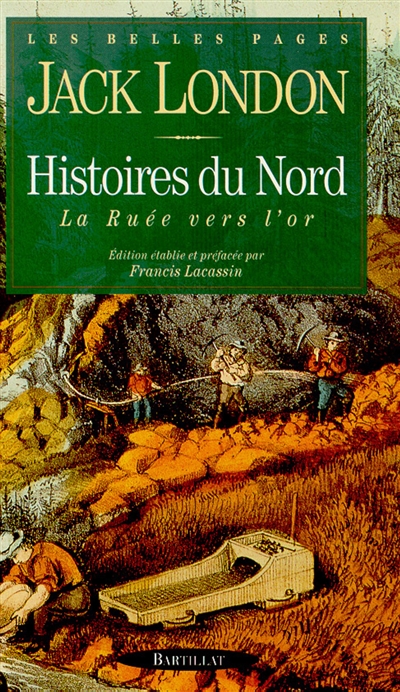 Histoires du Nord : la ruée...