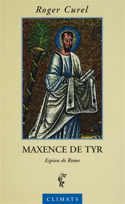Maxence de Tyr : espion de Rome