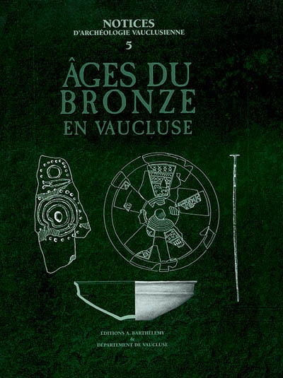 Ages du bronze en Vaucluse
