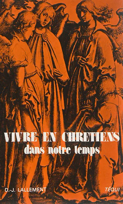 Vivre en chrétiens dans notre temps