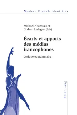 Ecarts et apports des médias francophones : lexique et grammaire
