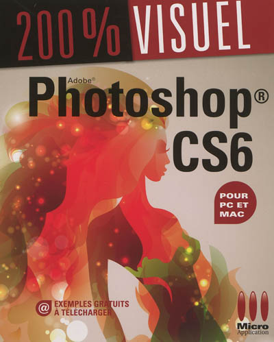 Photoshop CS6 : pour Mac et PC