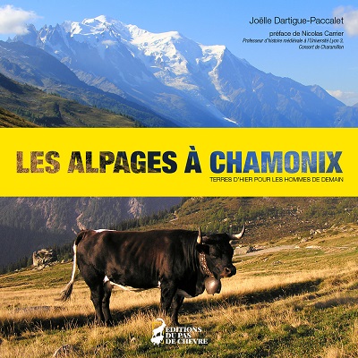 Les alpages à Chamonix : terres d'hier pour les hommes de demain