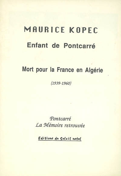 Maurice Kopec : enfant de Pontcarré mort pour la France en Algérie (1939-1960)