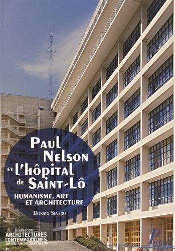 Paul Nelson et l'hôpital de Saint-Lô : humanisme, art et architecture