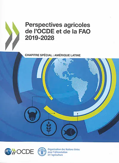 Perspectives agricoles de l'OCDE et de la FAO 2019-2028 : chapitre spécial : Amérique latine