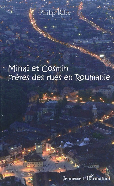 Mihaï et Cosmin : frères des rues en Roumanie