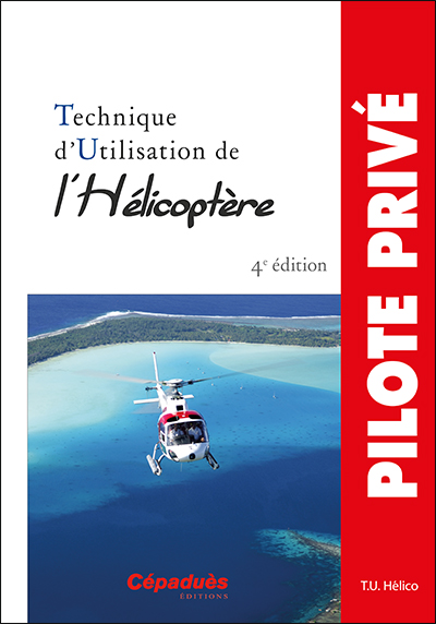 Technique d'utilisation de l'hélicoptère : TU hélico